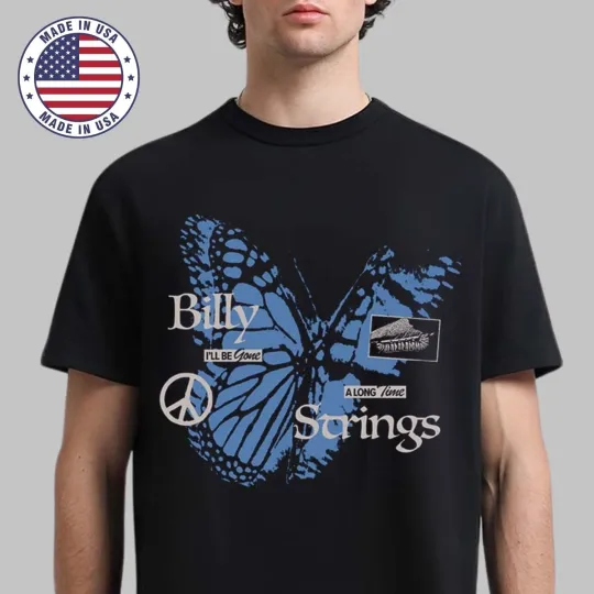 Discover Billy Strings Fall 2025 Tour T-Shirt – I Will Be Gone a Long Time Butterfly
