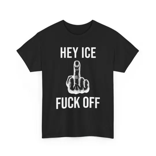 Discover Hey ICE Off T-Shirt Anti Trump MAGA Fascist