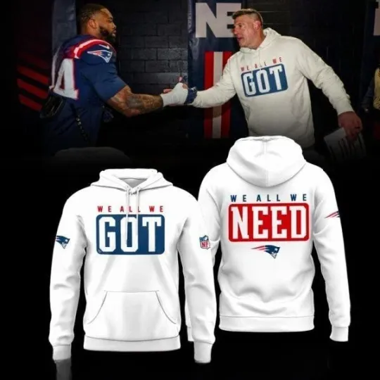 Coach Mike Vrabel Patriots We All We Got, We All We Need Hoodie