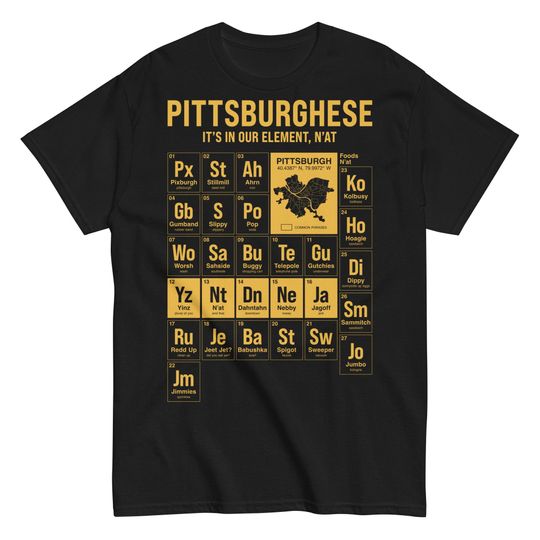 Discover Pittsburghese: It's In Our Element, N'at Tee