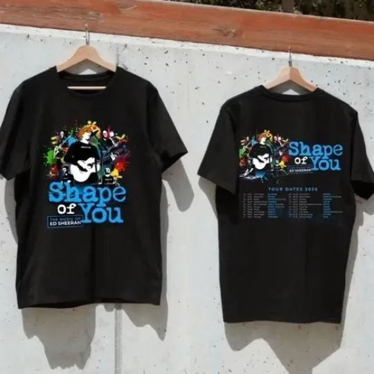 Discover Shape of You Ed Shee Tour Dates 2026 T Shirt Ed Shee Tee Pop Music