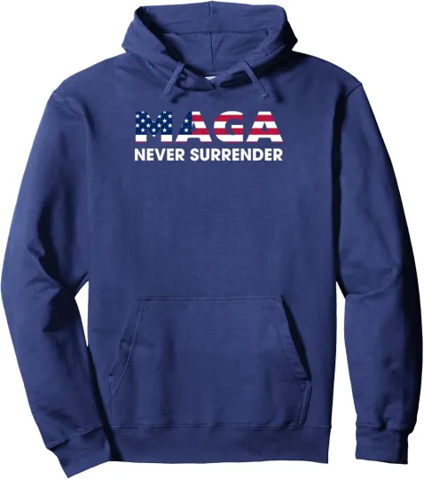 Discover Trump 2024 MAGA Never Surrender Design Politic Unisex Hooded Sweatshirt
