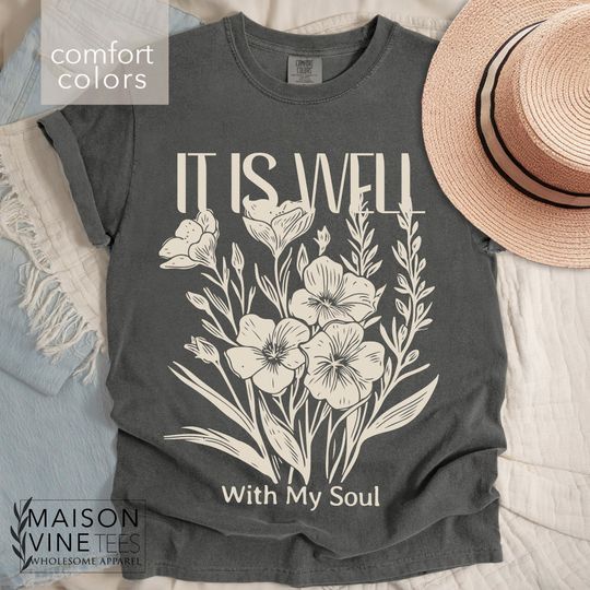 Discover It Is Well With My Soul, Christian T-Shirt, Comfort Colors Tee, Gift for Christians, Women Religious Faith Apparel, Jesus Boho Shirt, S102