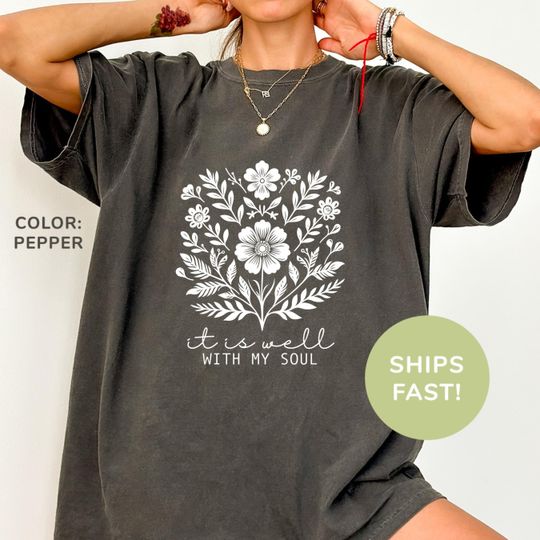 Discover Comfort Colors It Is Well With My Soul Shirt Christian Mom Shirt Bible Verse Shirt Religious Mom Shirt Christian Apparel Gift Mom Gift