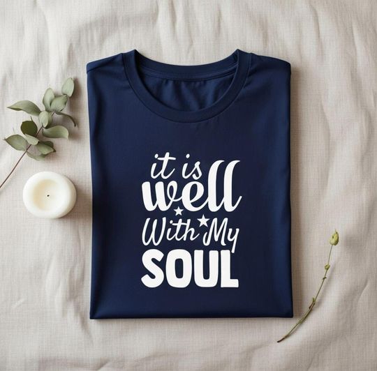 Discover It Is Well With My Soul Christian Shirt, Inspirational Hymn Tee, Religious Gift