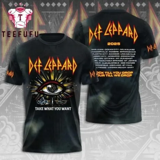 Discover Def Leppard World Tour 2025 Take What You Want 3d T-Shirt