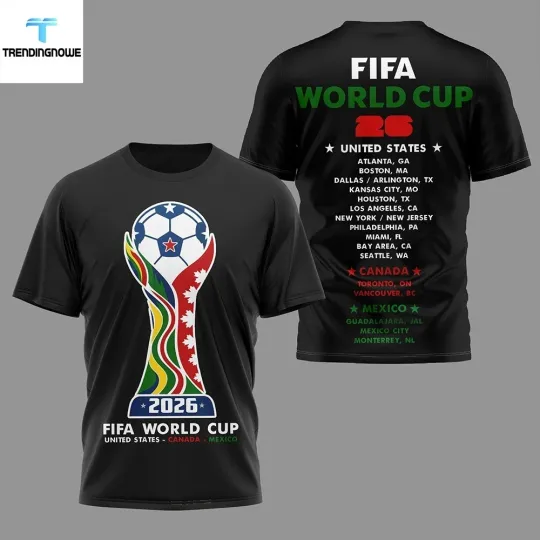 1Fifa World Cup 2026 United States Canada Mexico Host Cities 3D Black Shirt
