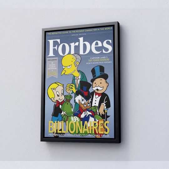 Forbes Magazine Billionaire Poster, Mr. Monopoly, Richie Rich, Mr. Burns, Monopoly Man and Scrooge McDuck Wall Art