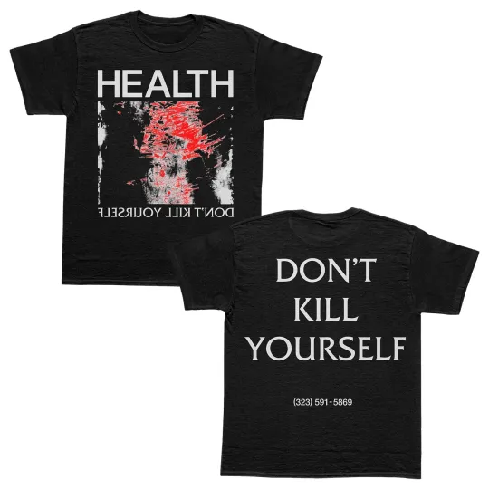 Discover HEALTH Rock Band Don't Kill Yourself 2025 T-shirt Unisex Allsize