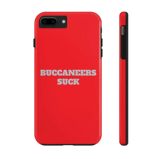 Buccaneers Suck Football Tough Phone Case - football Fan Gift, Galaxy, iPhone