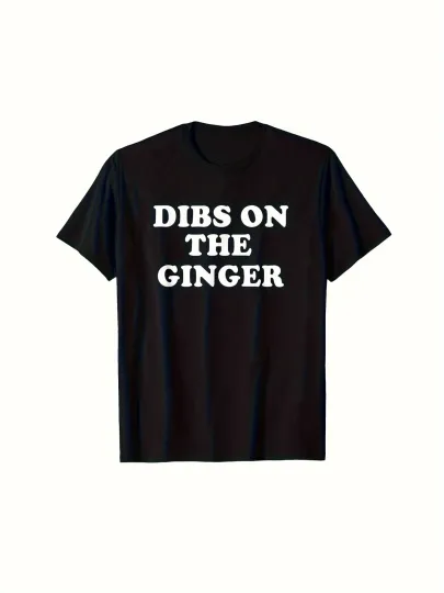 Discover DIBS ON THE GINGER Graphic T-Shirt -  Bold White Print, Lightweight Short Sleeve