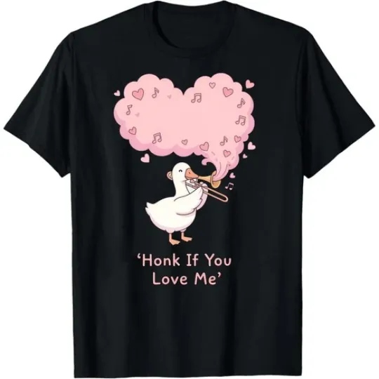 Discover Honk If You Love Me Funny Silly Goose Valentine‘s Day Graphic Unisex Shirt