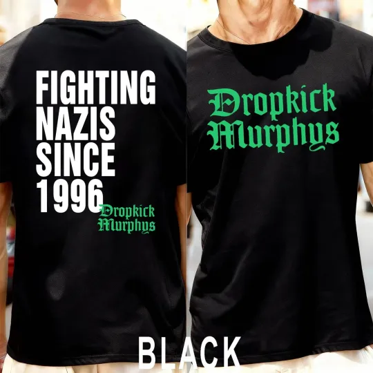 Discover Dropkick Murphys Fighting Nazis Since 1996 Unisex T-Shirt
