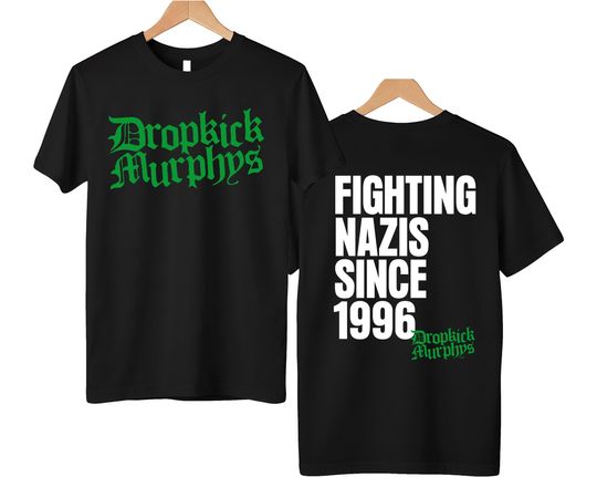 Discover Dropkick Murphys Shirt, Fighting Nazis Since 1996 Flogging Molly The Rumjacks