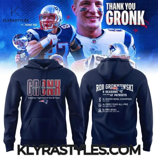 Discover New England city Patriot X Rob Gronkowski GRONK Navy Hoodie