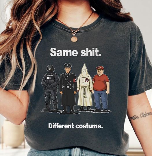 Discover Same Shit Different Costume T-Shirt, Anti Trump Political Shirt, Funny Protest Graphic Tee, Dark Humor Shirt, Antifa, Abolish ICE, Fuck Ice