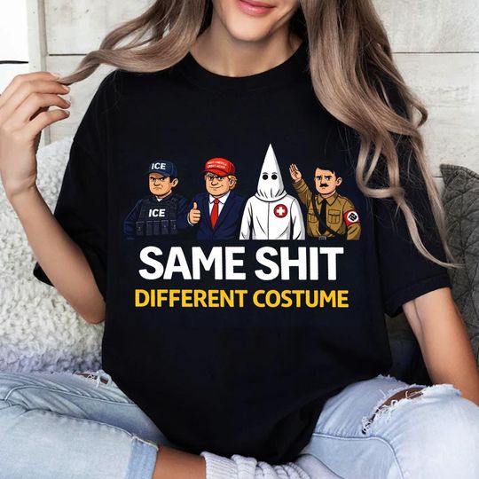 Discover Same Shit Different Custume Shirt, Anti Trump Political Shirt, Justice for Renee Good Protest Shirt, Abolish ICE Shirt