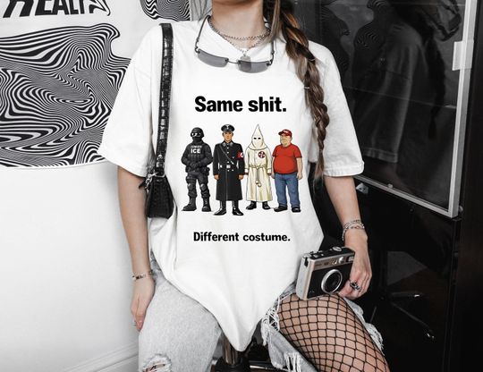 Discover Same Shit Different Costume Shirt, Anti Trump Political Unisex, Dark Humor Antifa T-Shirt, Abolish ICE Shirt, Fuck Ice Tee