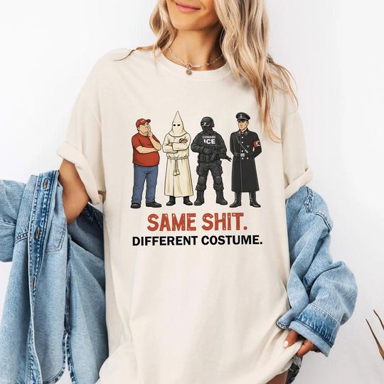 Discover Same Shit Different Costume T-Shirt, Anti Trump Political Shirt, Funny Protest Graphic Tee, Dark Humor Shirt, Antifa, Abolish ICE, Fuck Ice