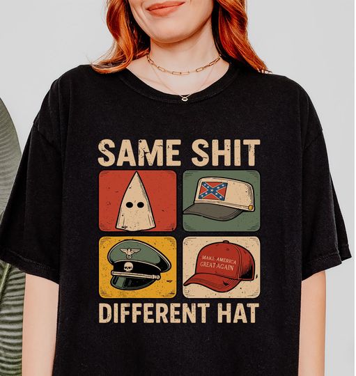 Discover Funny Protest Graphic Tee, Same Sh*t Different Hat Shirt, Anti MAGA, Anti Trump Political Tee