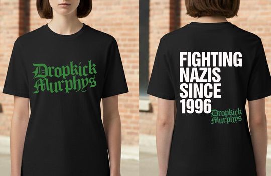 Discover Fighting Nazis Since 1996 Dropkick Murphys shirt