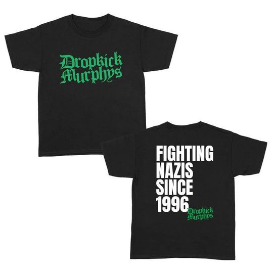 Discover Dropkick Murphys T Shirt Print on Front & Back Fighting Nazis Since 1996 Flogging Molly The Rumjacks, trendign shirt
