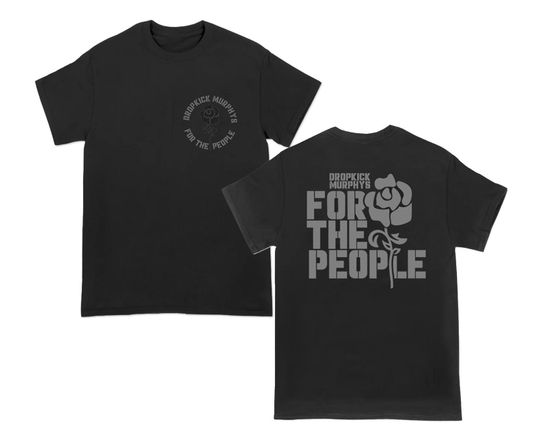 Discover Dropkick Murphys For The People Rose T shirt - Dropkick Murphys Band Tee - Dropkick Murphys T-shirt