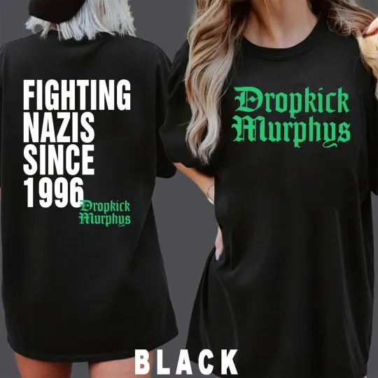 Discover Dropkick Murphys Fighting Nazis Since 1996 Inspired T-Shirt