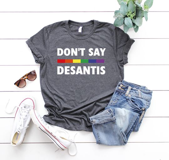 Discover Don't Say Desantis Anti Facist Shirt, Say Gay Florida Mens Shirt, Gay Pride Shirt