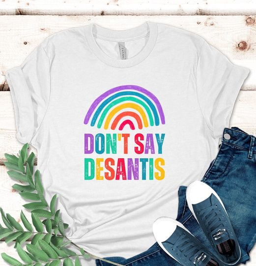 Discover Don't Say Desantis Shirt, LGBT Pride T-Shirt, Florida Say Gay, Equality Rights