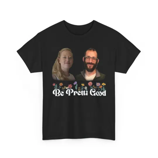 Discover Be Pretty Good, Human Rights Protest for Renee Nicole Good & Alex Pretti T-Shirt