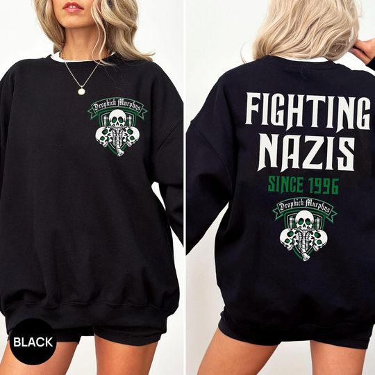 Discover Dropkick Murphys, Fighting Nazis Since 1996 Shirt Activist Shirt