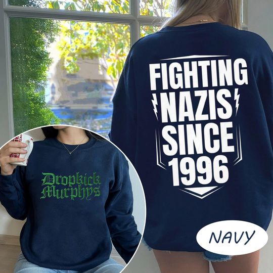 Discover Fighting Nazis Since 1996 Dropkick Murphys Shirt , Embroidered shirt