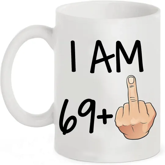 Discover 69th Birthday Mug - Funny Rude Gift for Her or Him