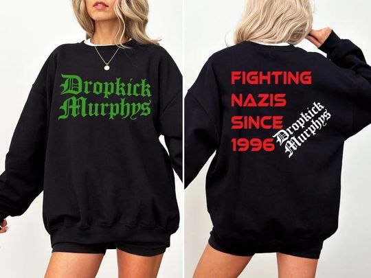 Discover Fighting Nazis Since 1996 Dropkick Murphys Shirt - Dropkick Murphys T Shirt