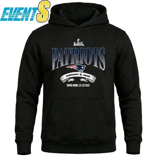 Patriots Super Bowl LX February 8, 2026 Hoodie