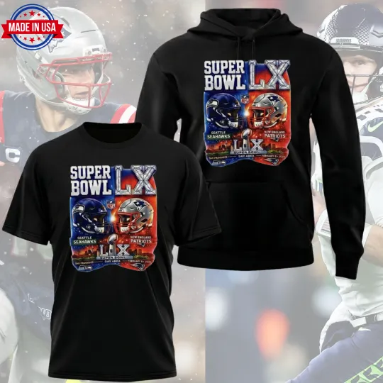 Discover Patriots vs Seahawks Super Bowl LX Hoodie