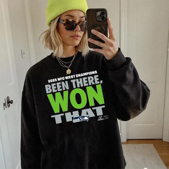 Seattle Seahawks 2025 NFC West Champions Been There Won That Sweatshirt