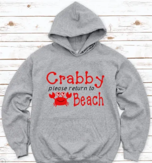 Discover Crabby Please Return to Beach Gray Unisex Hoodie Sweatshirt