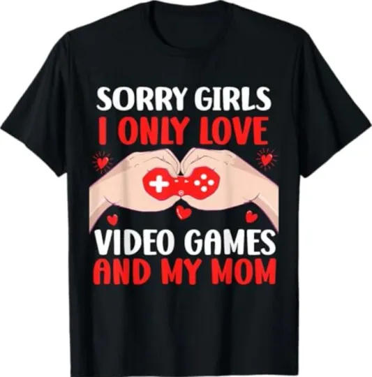 Discover Sorry Girls I Only Love Video Games T-Shirt
