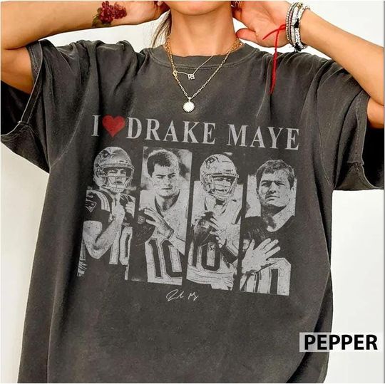 Discover I Love Drake Maye Football Vintage Shirt