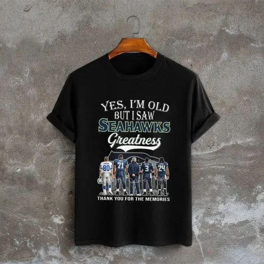 Discover Yes I’m Old But I Saw Seattle Seahawks Greatness Players Signatures Tshirt
