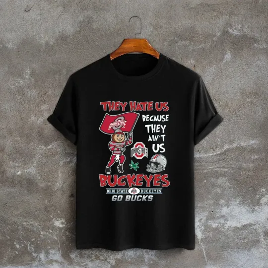 Discover They Hate Us Go Ohio State Buckeyes NCAA Football T-Shirt
