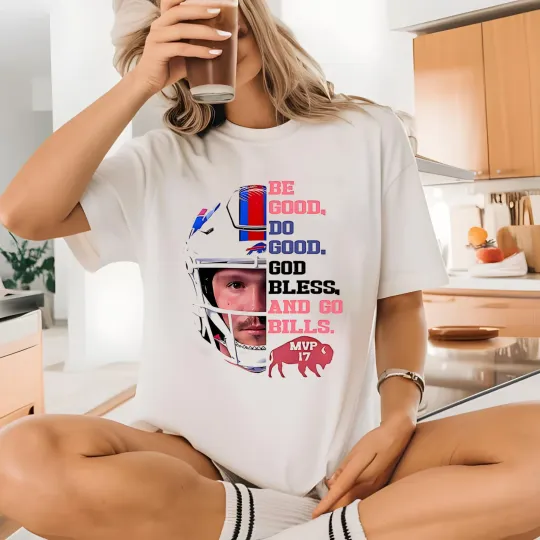 Discover Josh Allen MVP 17 be good do good god bless and go Bills shirt, Gift For Fans