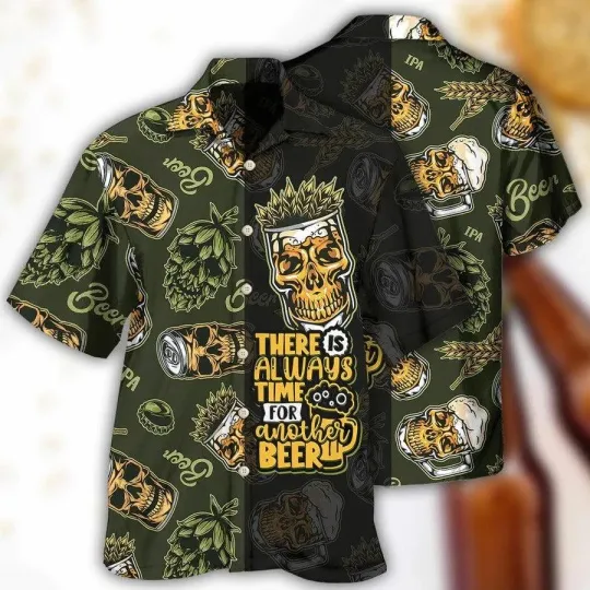 Discover Beer Hawaiian Shirt Skull Beer There Is Always Time For Another Beer Aloha Shir