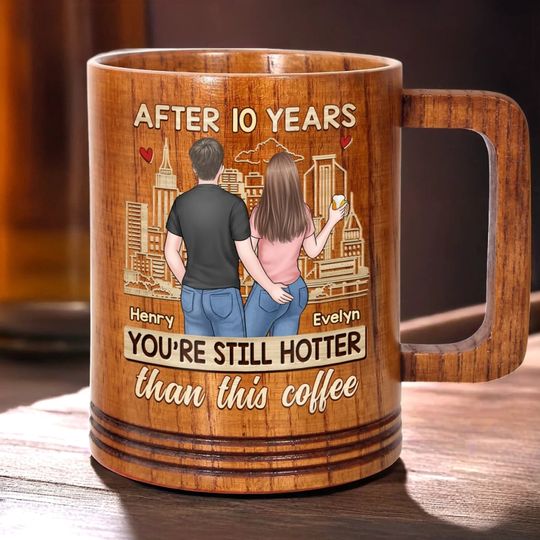 After All This Time, You're Still Hotter Than This Coffee - Couple Personalized Custom Wooden Mug - Gift For Husband Wife, Anniversary