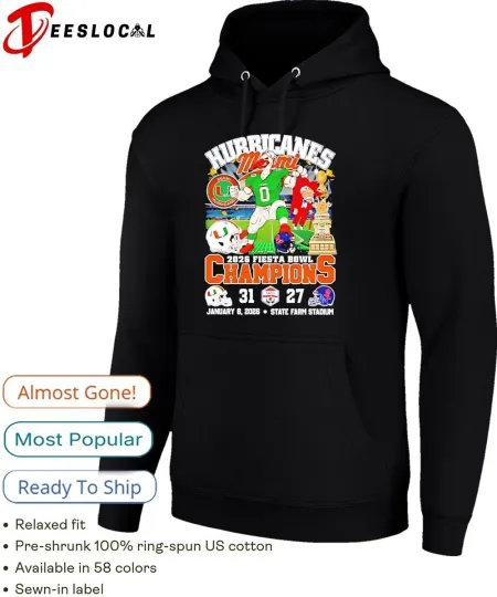 Hurricanes 2026 CFP Vrbo Fiesta Bowl Champions beat Ole Miss 31-27 score Hoodie