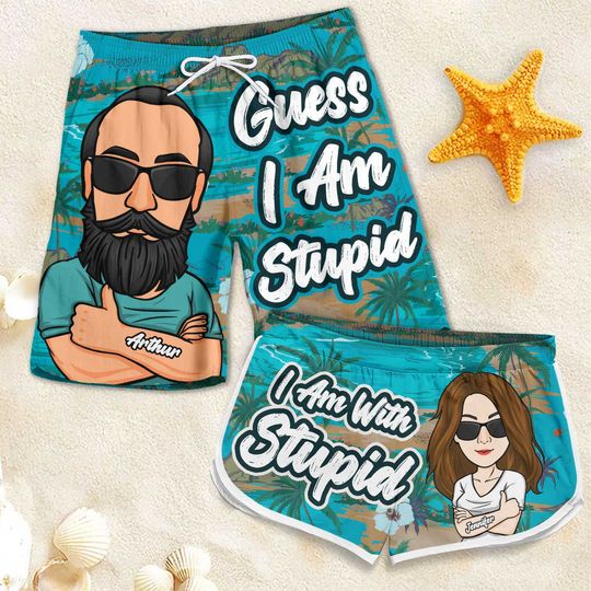 I Am With Stupid - Personalized Couple Beach Shorts - Gift For Couples, Husband Wife