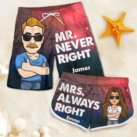 Mr. Never Right Mrs. Always Right - Personalized Couple Beach Shorts - Gift For Couples, Husband Wife