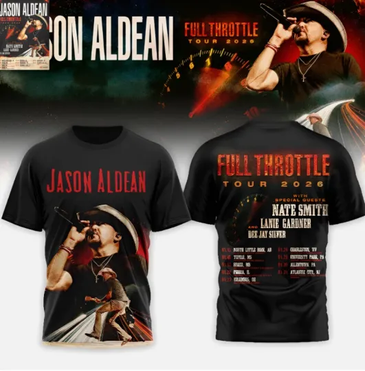 Jason Aldean Full Throttle Tour 2026 North America Schedule Dates T-Shirt 3D
